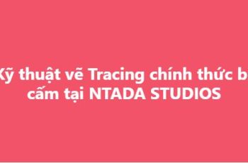 TUYỆT ĐỐI không dùng Kỹ Thuật Tracing